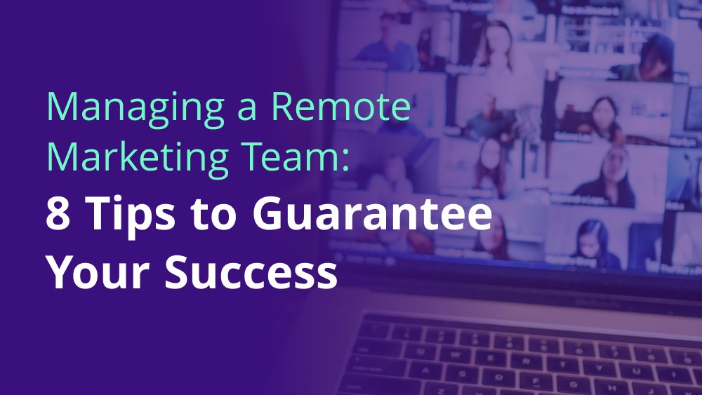 Managing a remote marketing team tips for success, displayed on laptop.
